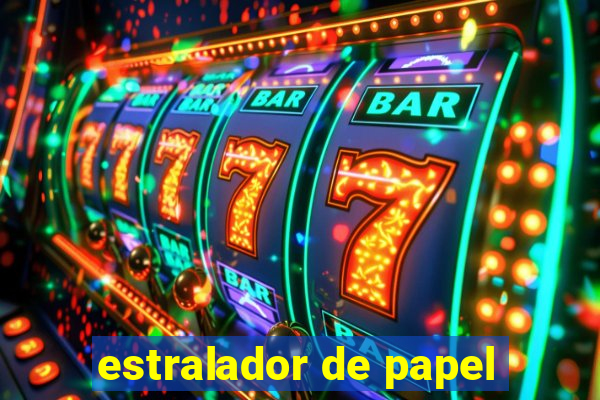 estralador de papel