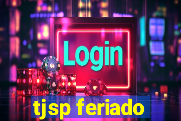 tjsp feriado