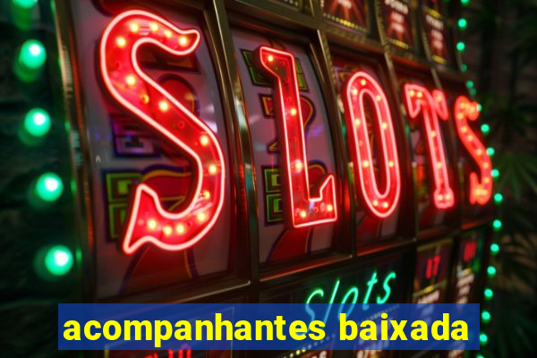 acompanhantes baixada