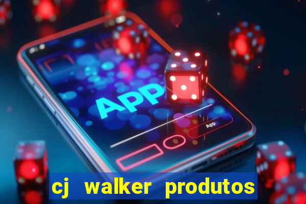 cj walker produtos onde comprar