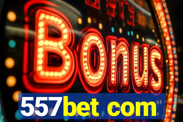 557bet com
