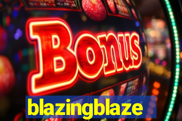 blazingblaze
