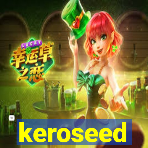 keroseed