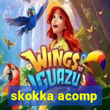 skokka acomp