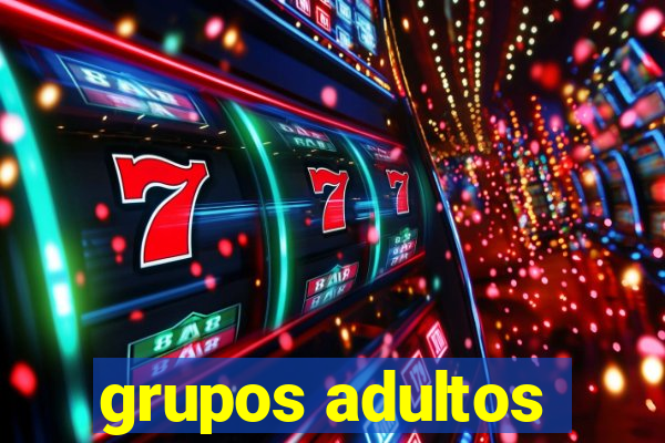 grupos adultos