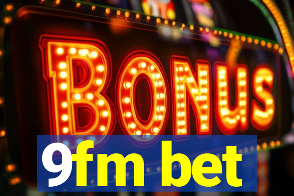 9fm bet