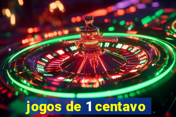 jogos de 1 centavo