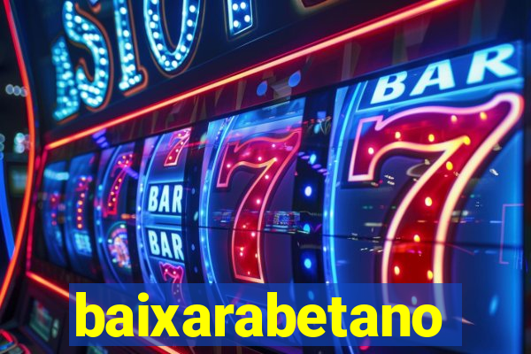 baixarabetano