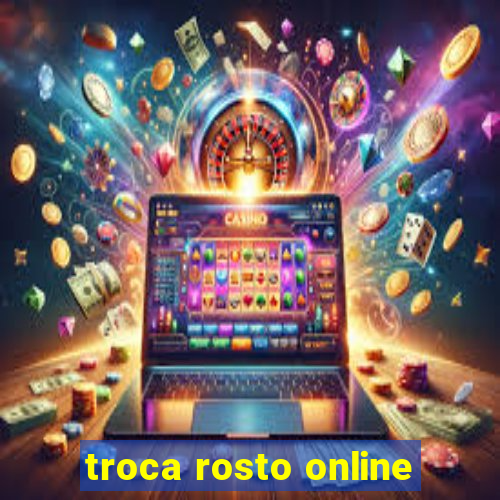 troca rosto online