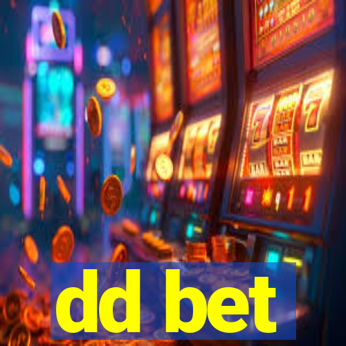 dd bet