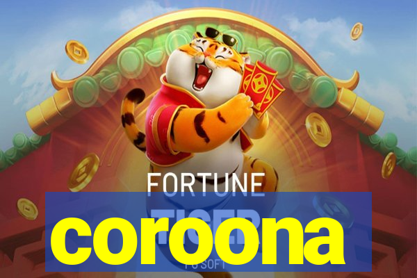 coroona
