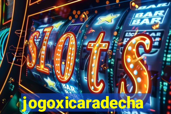 jogoxicaradecha