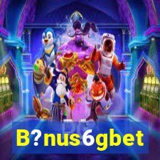 B?nus6gbet