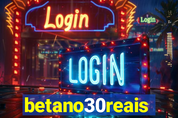 betano30reais