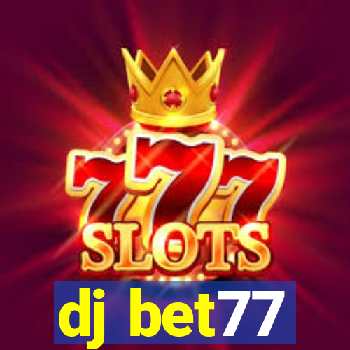 dj bet77