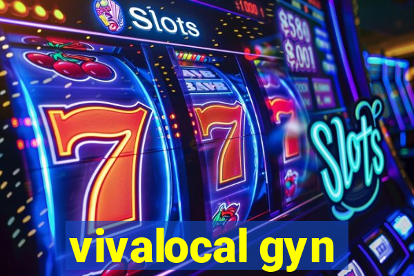 vivalocal gyn