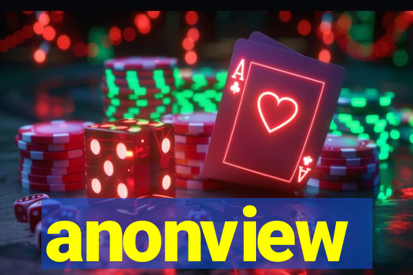 anonview