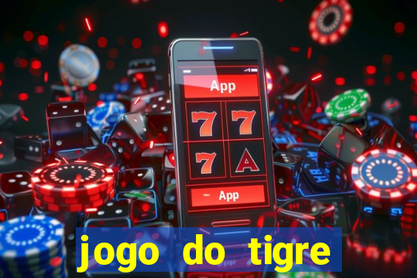 jogo do tigre gratis teste