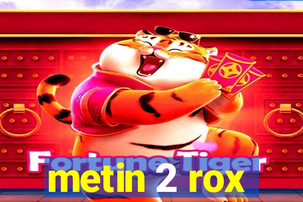 metin 2 rox