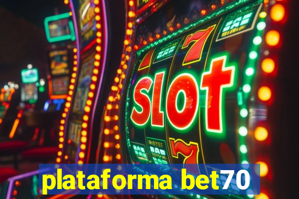 plataforma bet70