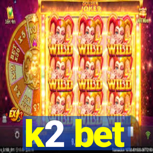 k2 bet