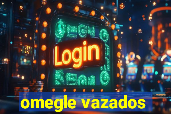 omegle vazados