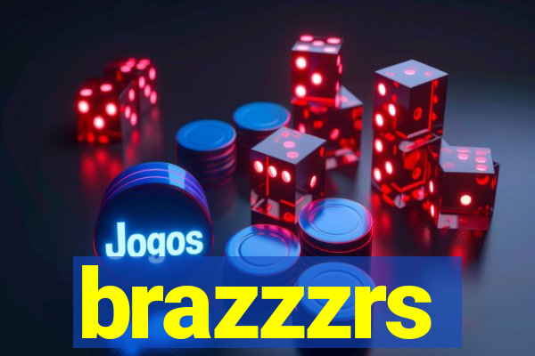 brazzzrs