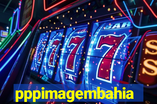pppimagembahia