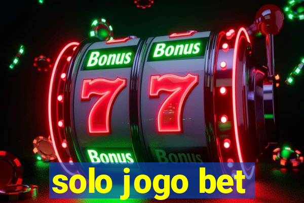 solo jogo bet