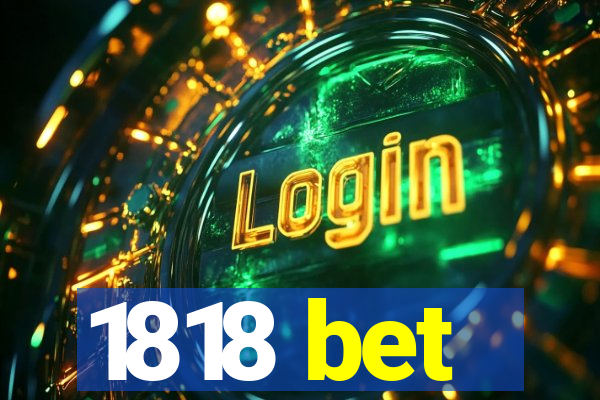 1818 bet