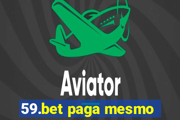 59.bet paga mesmo