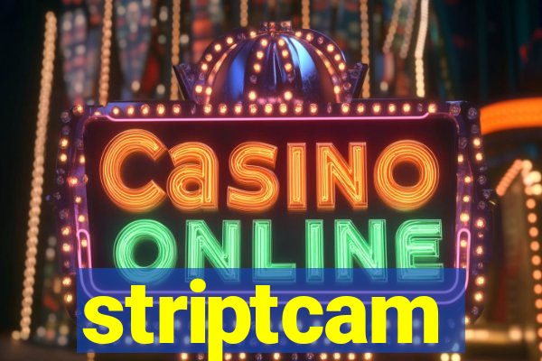 striptcam