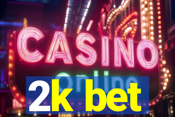 2k bet