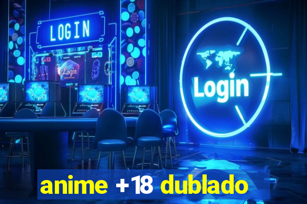anime +18 dublado