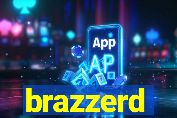 brazzerd