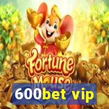 600bet vip