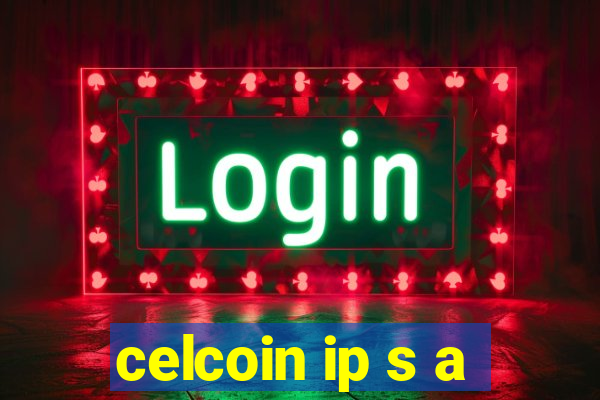 celcoin ip s a