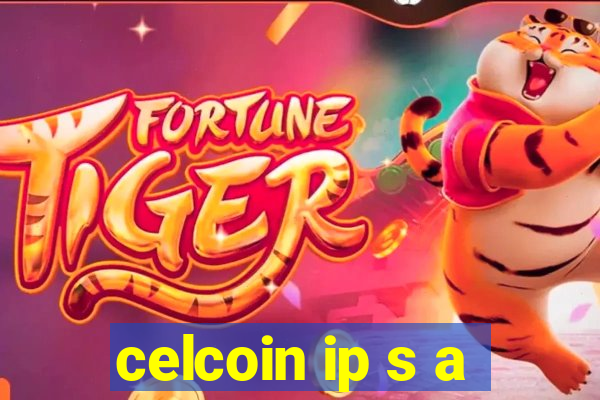 celcoin ip s a