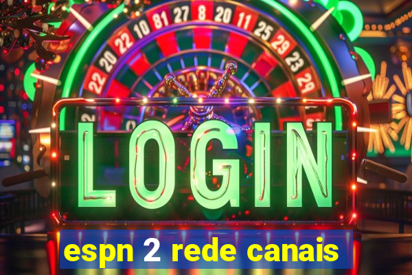espn 2 rede canais