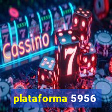 plataforma 5956