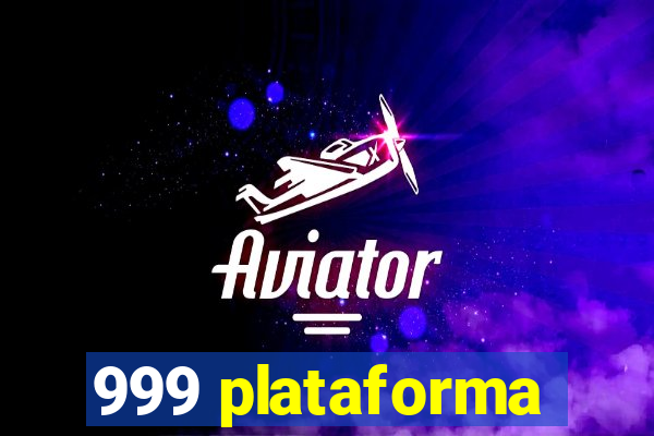 999 plataforma