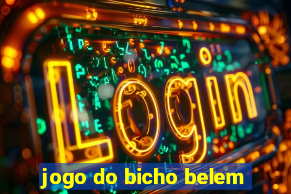 jogo do bicho belem