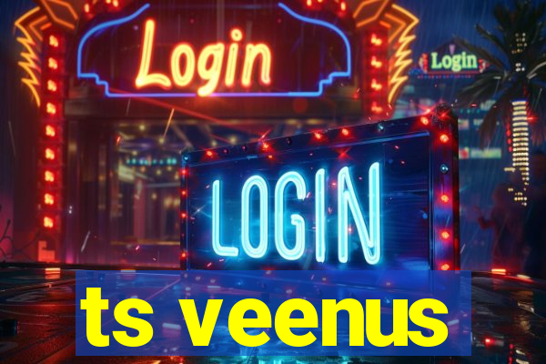 ts veenus