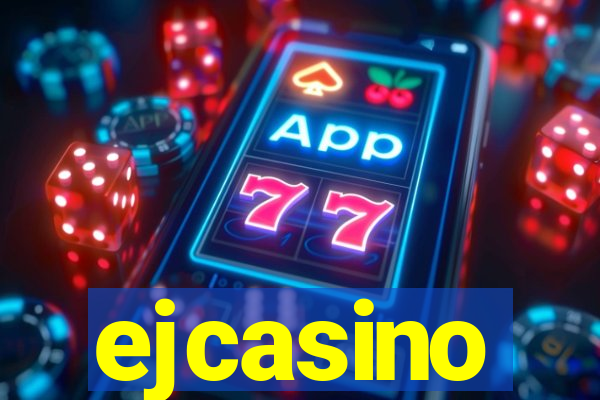 ejcasino