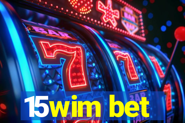15wim bet