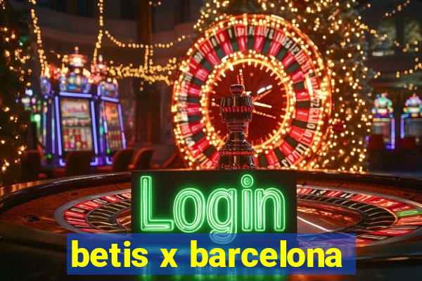betis x barcelona