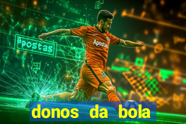 donos da bola bahia net