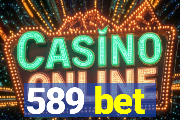 589 bet