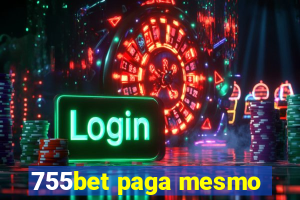 755bet paga mesmo