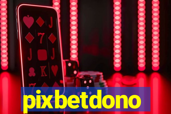 pixbetdono